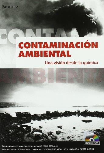 CONTAMINACIÓN AMBIENTAL. UNA VISIÓN DESDE LA QUÍMICA | 9788497321785 | ALFAYATE BLANCO, JOSE MARCOS / GONZÁLEZ DELGADO, MARÍA NIEVES / OROZCO BARRENETXEA, CARMEN