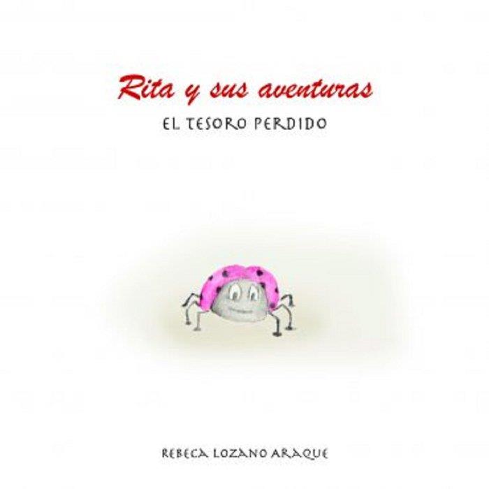 RITA Y SUS AVENTURAS | 9788417409265 | LOZANO ARAQUE, REBECA