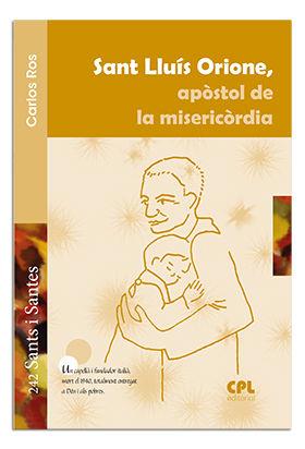 SANT LLUÍS ORIONE, APÒSTOL DE LA MISERICÒRDIA | 9788498059403 | ROS CARBALLAR, CARLOS