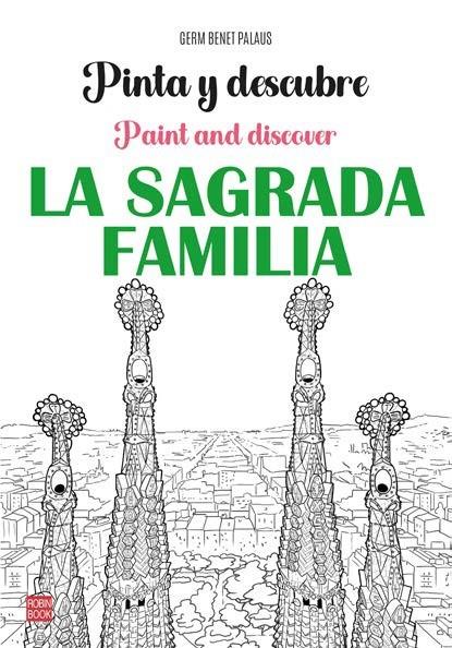 PINTA Y DESCUBRE LA SAGRADA FAMILIA | 9788499177403 | BENET PALAUS, GERM