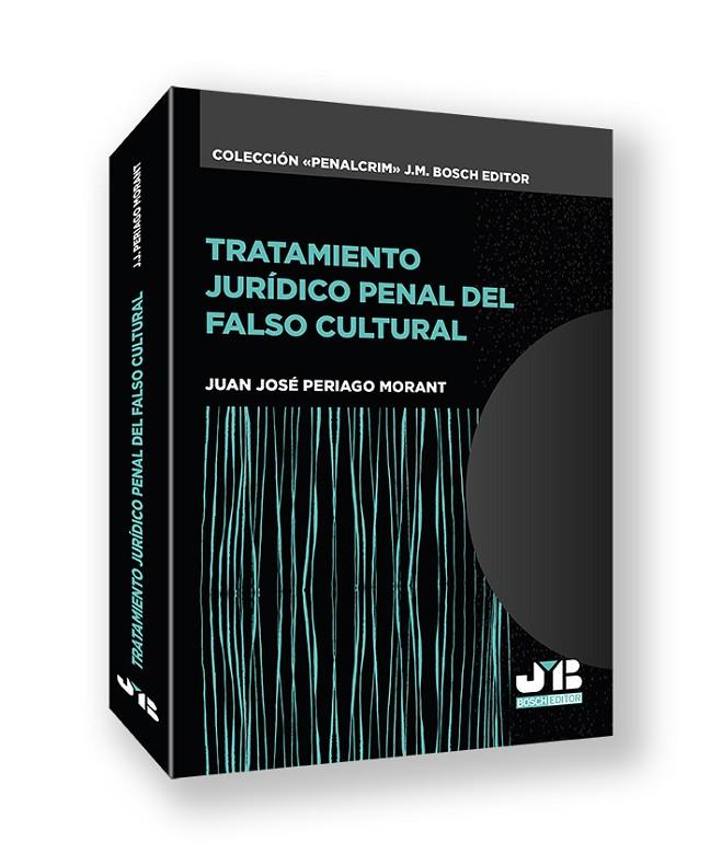 TRATAMIENTO JURIDICO PENAL DEL FALSO CULTURAL | 9788410448797 | PERIAGO MORANT, JUAN JOSÉ
