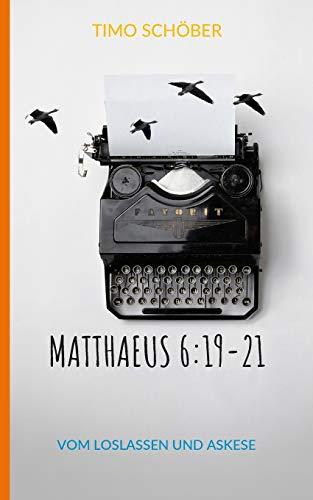 MATTHAEUS 6:19-21 | 9783749468683 | SCHOBER, TIMO