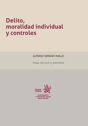 DELITO, MORALIDAD INDIVIDUAL Y CONTROLES | 9788491690894 | SERRANO MAÍLLO, ALFONSO
