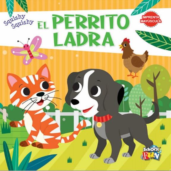 PERRITO LADRA, EL - SQUISHY-SQUISHY | 9789878986739