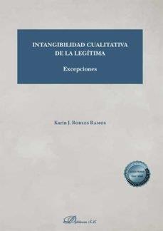 INTANGIBILIDAD CUALITATIVA DE LA LEGITIMA | 9788413775265 | ROBLES RAMOS, KARIN J.