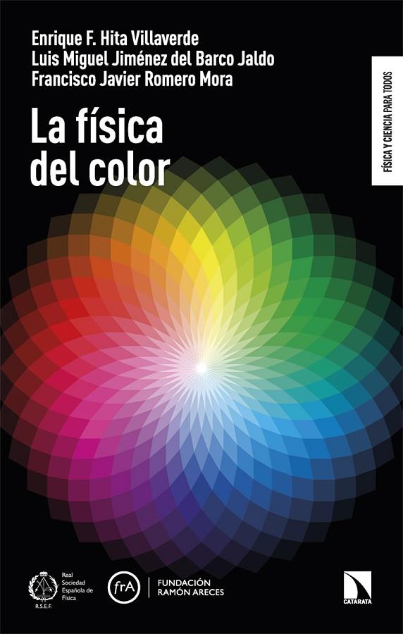 FÍSICA DEL COLOR, LA | 9788410676565 | HITA VILLAVERDE, ENRIQUE F. / JIMENEZ DEL BARCO, J. LUIS MIGUEL