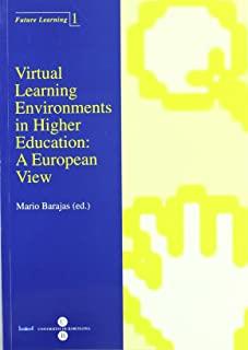 VIRTUAL LEARNING ENVIRONMENTS IN HIGHER EDUCATION: A EUROPEAN VIEW | 9788447527328 | BARAJAS FRUTOS, MARIO