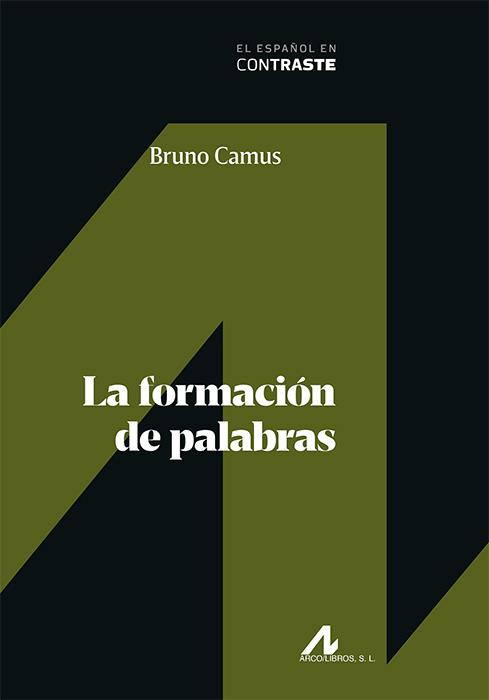 FORMACIÓN DE PALABRAS, LA | 9788471338662 | CAMUS, BRUNO