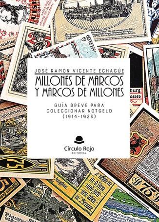 MILLONES DE MARCOS Y MARCOS DE MILLONES | 9791370162634 | VICENTE ECHAGÜE, JOSÉ RAMÓN