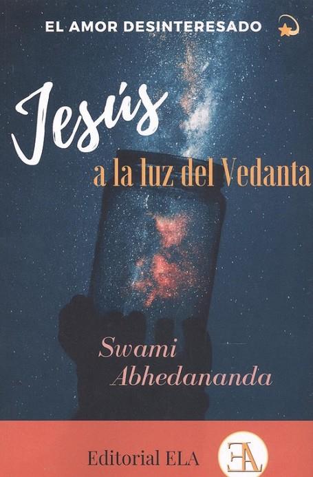 AMOR DESINTERESADO, EL (JESÚS A LA LUZ DEL VEDANTA | 9788499502069 | ABHEDANANDA,SWAMI
