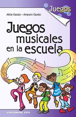 JUEGOS MUSICALES EN LA ESCUELA | 9788483167991 | ESPEJO