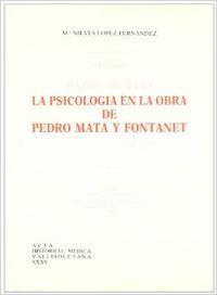 PSICOLOGÍA EN LA OBRA DE PEDRO MATA Y FONTANET, LA | 9788477622727 | LOPEZ FERNANDEZ, Mª NIEVES