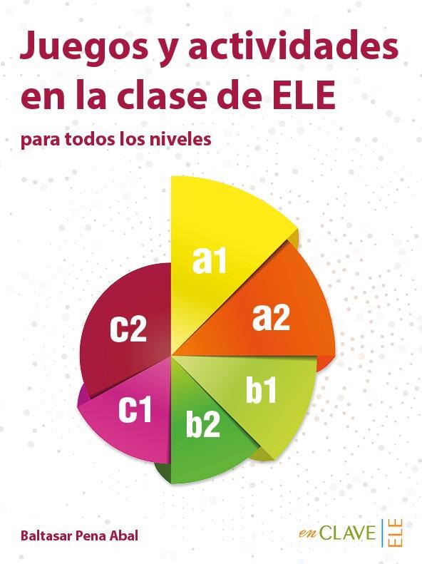 JUEGOS Y ACTIVIDADES CLASE ELE | 9788415299042 | PENA ABAL, BALTASAR