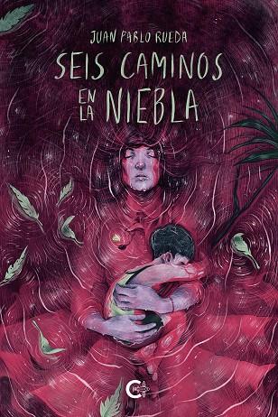 SEIS CAMINOS EN LA NIEBLA | 9788418203473 | RUEDA, JUAN PABLO