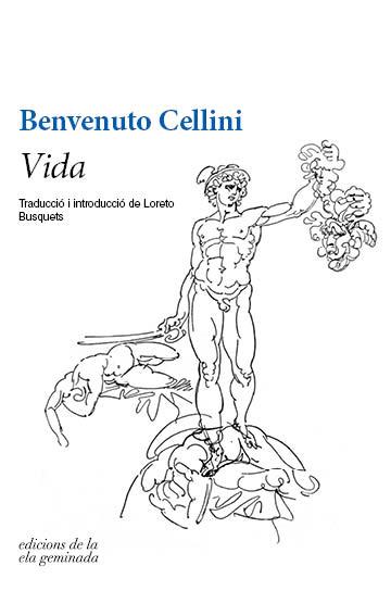 VIDA (BENVENUTO CELLINI) | 9788494856181 | CELLINI, BENVENUTO