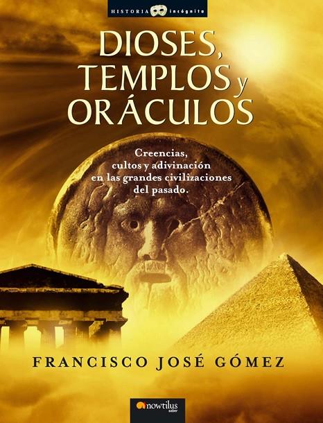 DIOSES, TEMPLOS Y ORÁCULOS | 9788497634779 | GÓMEZ, FRANCISCO JOSÉ