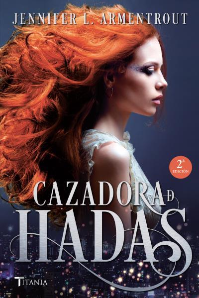 CAZADORA DE HADAS | 9788416327072 | ARMENTROUT, JENNIFER