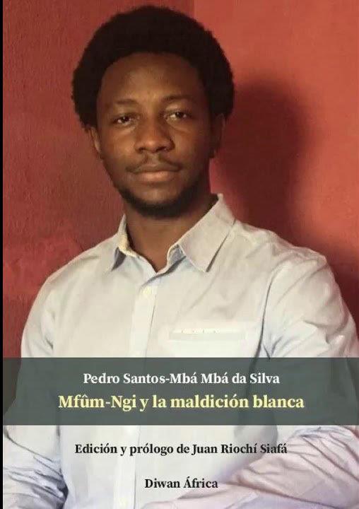 MFUM-NGI Y LA MALDICIÓN BLANCA | 9788412251234 | MBÁ MBÁ DA SILVA, PEDRO SANTOS / RIOCHÍ SIAFÁ, JUAN