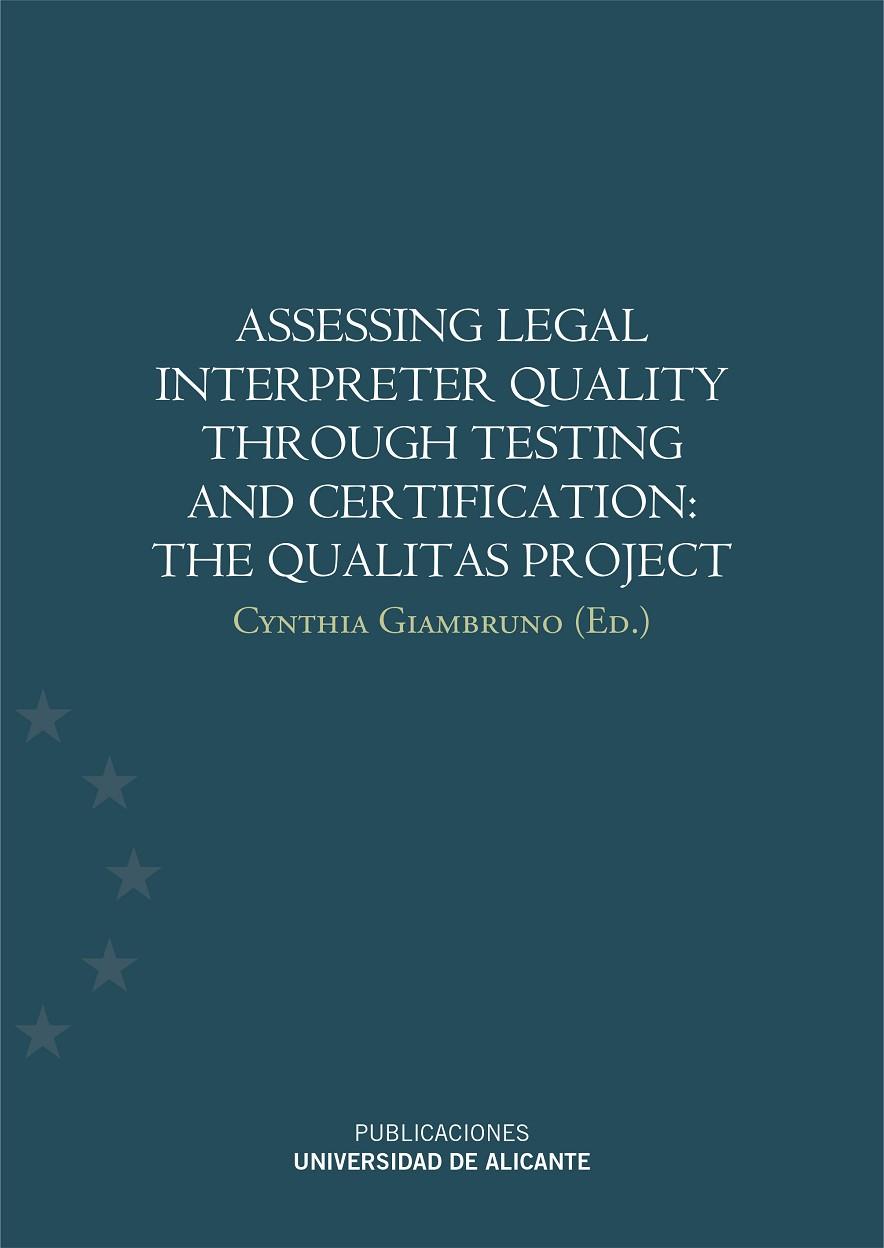 ASSESSING LEGAL INTERPRETER QUALITY THROUGH TESTING AND CERTIFICATION: THE QUALITAS PROJECT | 9788497173087 | GIAMBRUNO, CYNTHIA