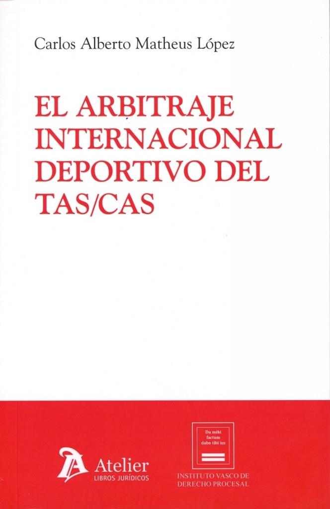 ARBITRAJE INTERNACIONAL DEPORTIVO DEL TAS/CAS, EL | 9791387867546 | MATHEUS, CARLOS ALBERTO