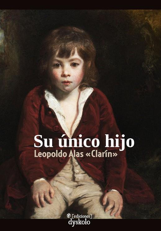 SU UNICO HIJO | 9788412507164 | ALAS CLARIN, LEOPOLDO