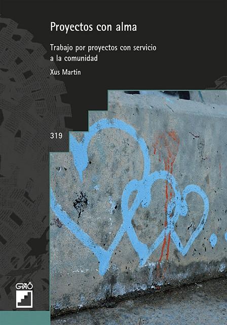 PROYECTOS CON ALMA | 9788499807317 | MARTÍN GARCÍA, XUS