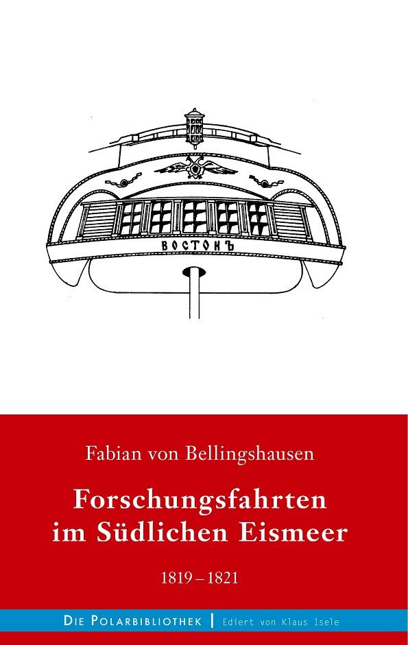 FORSCHUNGSFAHRTEN IM SÜDLICHEN EISMEER 1819-1821 | 9783749455355 | BELLINGSHAUSEN, FABIAN VON