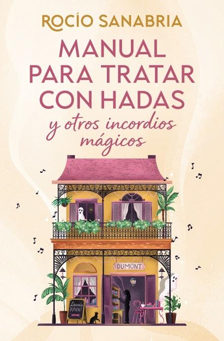 MANUAL PARA TRATAR CON HADAS Y OTROS INCORDIOS MÁGICOS | 9788466685061 | SANABRIA, ROCÍO