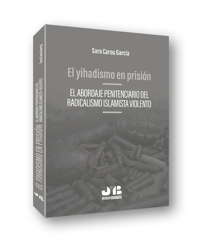 YIHADISMO EN PRISION, EL | 9788412210613 | CAROU GARCIA, SARA