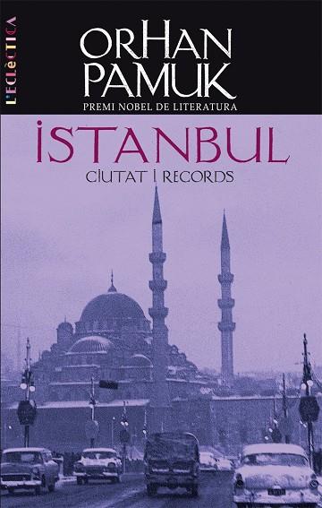 ISTAMBUL  CIUTAT I RECORDS | 9788498241839 | PAMUK, ORHAN