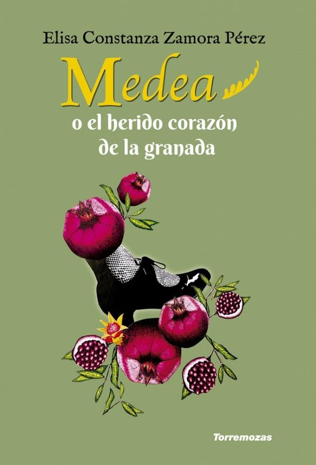 MEDEA O EL HERIDO CORAZON DE LA GRANADA | 9788478399383 | ZAMORA PEREZ, ELISA CONSTANZA