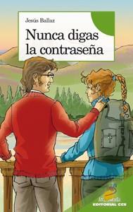 NUNCA DIGAS LA CONTRASEÑA | 9788498426724 | BALLAZ, JESÚS