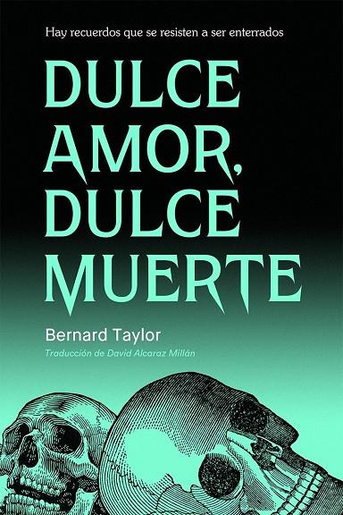 DULCE AMOR, DULCE MUERTE | 9791399114027 | TAYLOR, BERNARD
