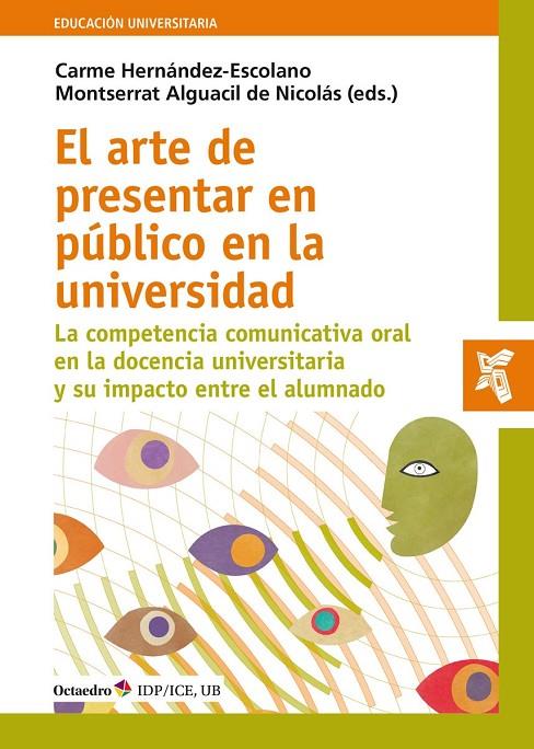 ARTE DE PRESENTAR EN PÚBLICO EN LA UNIVERSIDAD, EL | 9788418348358 | ALGUACIL DE NICOLAS, MONTSERRAT