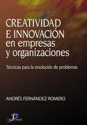 CREATIVIDAD E INNOVACIÓN EN EMPRESAS Y ORGANIZACIONES | 9788479787240 | FERNÁNDEZ ROMERO, ANDRÉS
