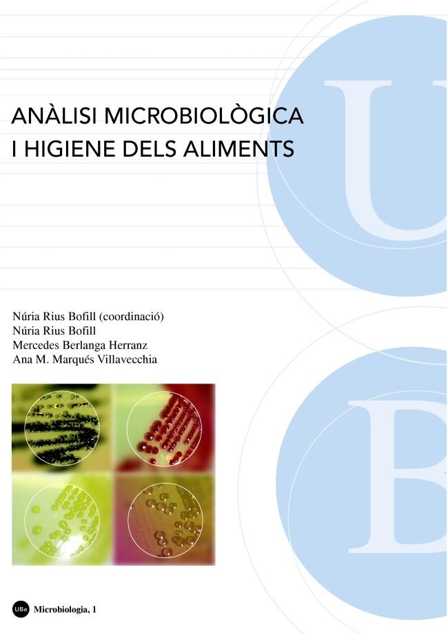 ANÀLISI MICROBIOLÒGICA I HIGIENE DELS ALIMENTS | 9788483384879 | MARQUÉS VILLAVECCHIA, ANA M.ª / BERLANGA HERRANZ, MERCEDES / RIUS BOFILL, NÚRIA