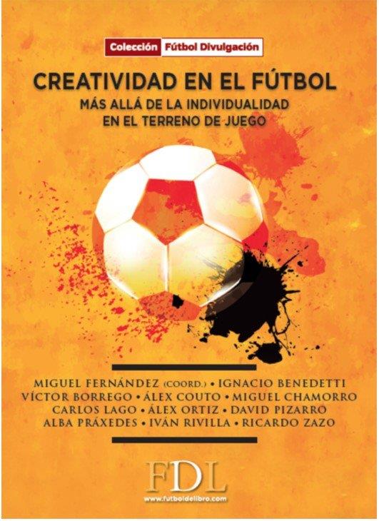 CREATIVIDAD EN EL FUTBOL MAS ALLA DE LA INDIVIDUALIDAD EN EL FÚTBOL | 9788412258325 | FERNANDEZ, MIGUEL