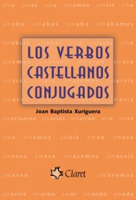 VERBOS CASTELLANOS CONJUGADOS, LOS | 9788498460186 | XURIGUERA, JOAN