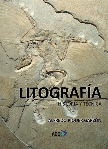 LITOGRAFÍA. HISTORIA Y TÉCNICA | 9788417867348 | PIQUER, ALFREDO