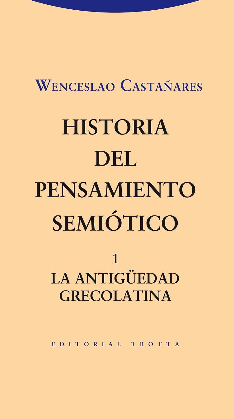 HISTORIA DEL PENSAMIENTO SEMIOTICO I | 9788498794960 | CASTAÑARES, WENCESLAO