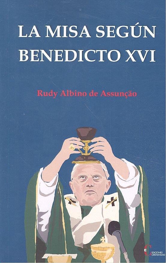 MISA SEGUN BENEDICTO XVI, LA | 9788470576553 | ALBINO DE ASSUNCAO, RUDY