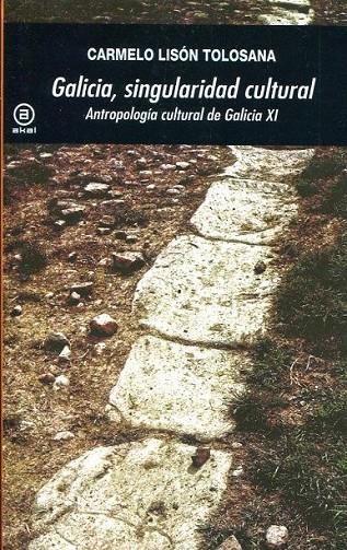 GALICIA, SINGULARIDAD CULTURAL | 9788446043362 | LISÓN TOLOSANA, CARMELO