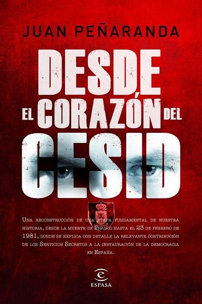 DESDE EL CORAZÓN DEL CESID | 9788467036855 | PEÑARANDA, JUAN MARÍA DE