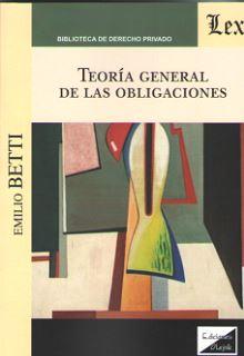 TEORIA GENERAL DE LAS OBLIGACIONES (Betti) | 9789563923759 | BETTI, EMILIO