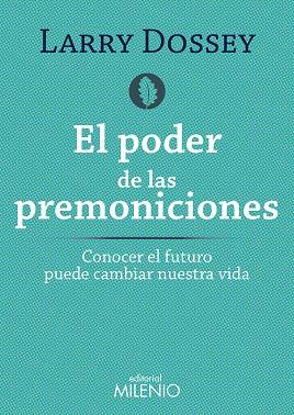 PODER DE LAS PREMONICIONES, EL | 9788497436564 | DOSSEY, LARRY