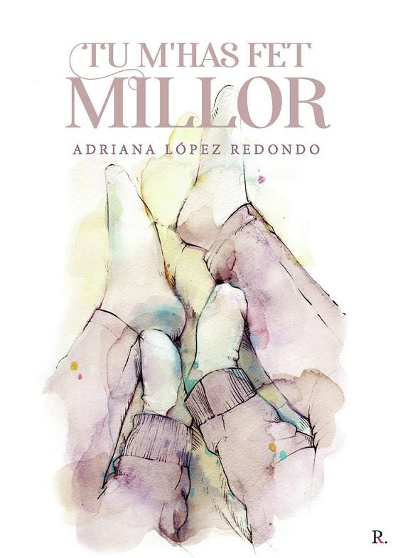 TÚ M'HAS FET MILLOR | 9788418804328 | LOPEZ REDONDO, ADRIANA