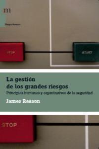 GESTION DE LOS GRANDES RIESGOS, LA | 9788493711764 | REASON, JAMES