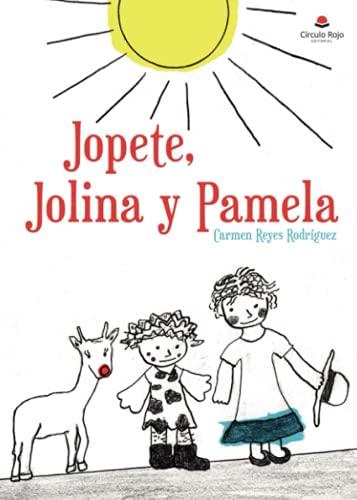 JOPETE, JOLINA Y PAMELA | 9788491606840 | REYES RODRÍGUEZ, CARMEN