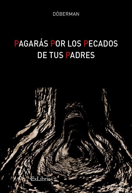 PAGARÁS POR LOS PECADOS DE TUS PADRES | 9791387944599 | DOBERMAN