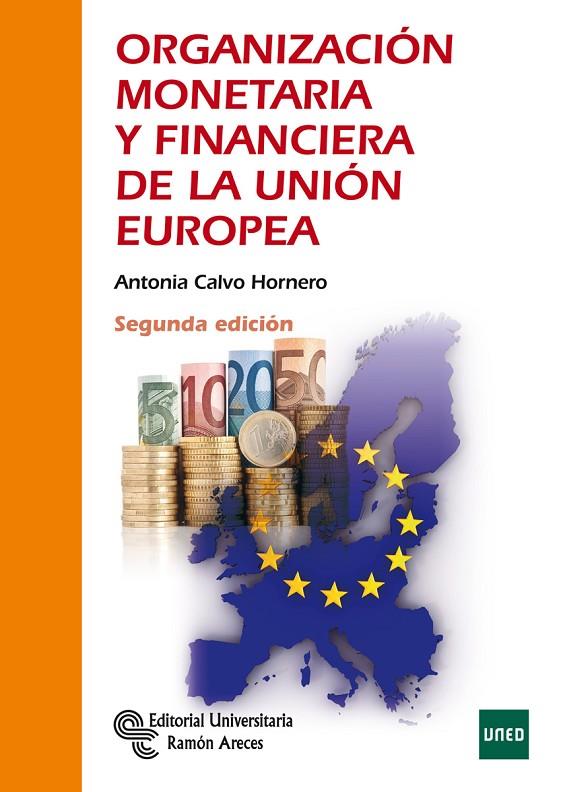 ORGANIZACIÓN MONETARIA Y FINANCIERA DE LA UNIÓN EUROPEA | 9788499613338 | CALVO HORNERO, ANTONIA